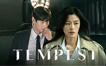 Tempest: Bom tấn dư tiền thiếu cảm xúc của Jeon Ji Hyun và Kang Dong Won